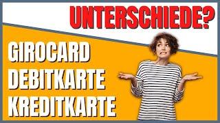 Girocard, Debitkarte vs. Kreditkarte - Alles Wichtige!