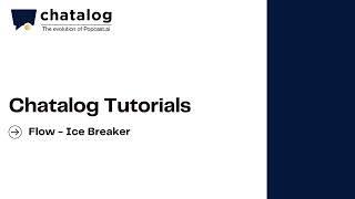 chatalog Tutorials | Flow Ice Breaker｜WhatsApp Business API | IG Automation | English Subtitle