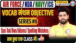 The Vocab मंथन Objective | English For Airforce, Navy, ICG, NDA | Part #06 | English By Anuj Sir