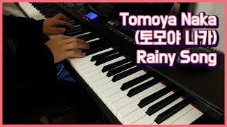 Tomoya Naka 「Rainy Song」 piano play by 앙뮤(angmyu)