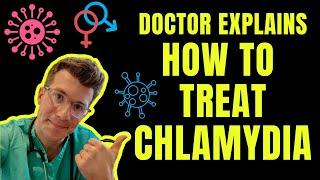 How to treat CHLAMYDIA...Doctor O'Donovan explains!