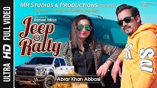 Jeep Rally | Abrar Khan Abbasi | Official Song Video | New Cholistan Jeep Rally Song 2022 | MR | 4K