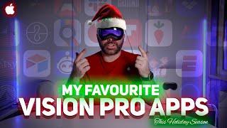 Apple Vision Pro APPS | MY FAVOURITE Right Now!