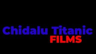 Chidalu Titanic Films