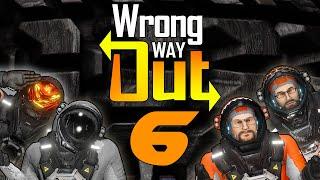 Wrong Way Out #6 - I Spin Us Right Round, Clangy, Right Round...