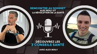 3 conseils santé par Alex Boily