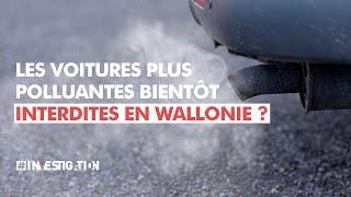 Les voitures polluantes bientôt interdites en Wallonie ? | #Investigation