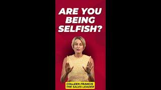 Are You Being Selfish?