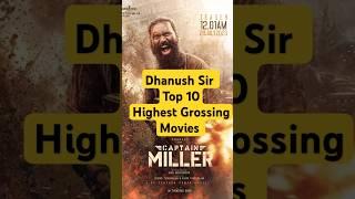 Dhanush Sir Top 10 Highest Grossing Movies|| #raayan #captainmiller #dhanush #maari #akrmoviemorsel