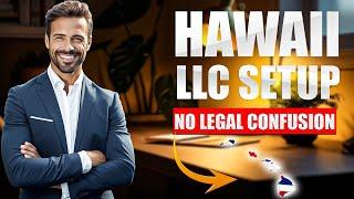 How To Start an LLC in Hawaii (Step by Step Guide)