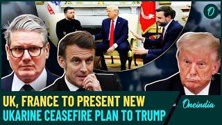 UK, France Take Over Ceasefire Talks with Trump After Zelensky Torn Apart by U.S| Starmer’s Big Plan