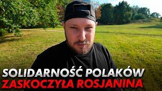 Polacy zaskoczyli Rosjanina swoją solidarnością