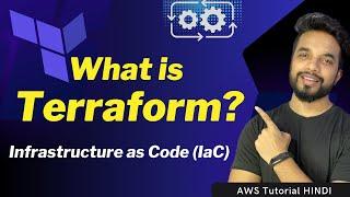 What is Terraform? A Beginner's Guide to Infrastructure as Code [HINDI]