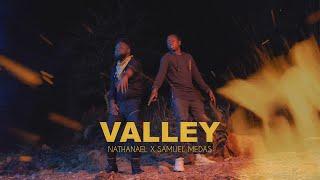 VALLEY | Nathanael x Samuel Medas