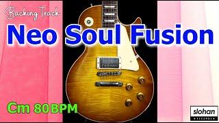 Neo Soul Fusion ／Backing Track (Cm 80 BPM)