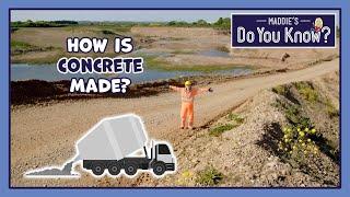 How is Concrete made?  Maddie's Do You Know 