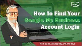 How To Find Your Google My Business Account Login