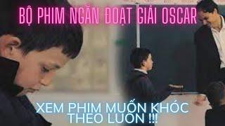 Bộ phim ngắn đoạt giải OSCAR | Rất hay và ý nghĩa