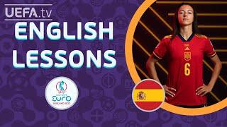 ENGLISH LESSONS with SPAIN midfielder AITANA BONMATÍ | #WEURO 2022