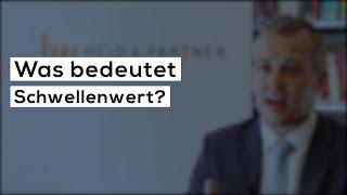 Was bedeutet der Rechtsbegriff "Schwellenwert"?