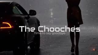 The Chooches - Time to say goodbye (ft. Odarka)