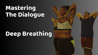 Mastering the Dialogue: Deep Breathing