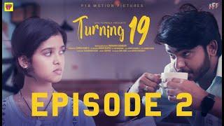 Turning 19 |  Episode 2 | A Chai Bisket Web Series | P18 motion pictures | Girl Formula