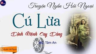 Truyện Ngắn Hải Ngoại Hay Nhất Cú Lừa (Full) - Diễn Đọc MC Tâm An