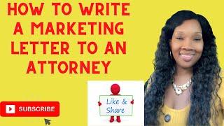 How to write a marketing letter to a attorney. #Marketing