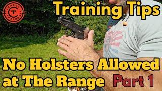 No Holsters Allowed, What can you train? Part 1