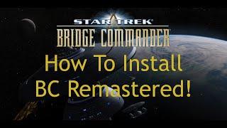 How to Install Bridge Commander Remastered