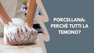 Porcellana - Perchè tutti la temono?