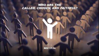 1. Who are the called, chosen, and faithful in Rev 17:14?