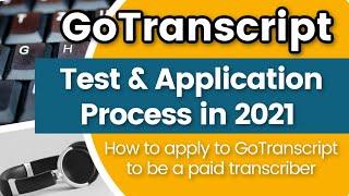 GoTranscript Test & Transcription Job Application Process in 2021: How Difficult is the Audio File?