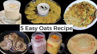 5 Oats  Recipes |My Fast Weight Loss Recipe|Instant Breakfast |Dinner| Thumbis HomeCooking