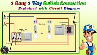 2 Gang 2 Way Switch Connection / How to Wire Two Gang Two Way Switch / Explain with Circuit Diagram