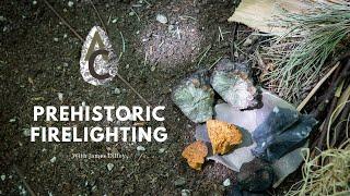 Prehistoric Firelighting with Dr. James Dilley