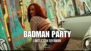 Limitlezz x Fayaman - Badman Party (Official Video)