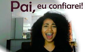 Pai, Eu Confiarei - Bruna Karla (Paola Carla Cover)