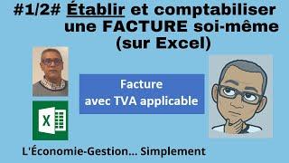 #1/2# ÉTABLIR ET COMPTABILISER UNE FACTURE SOI-MÊME SUR EXCEL… SIMPLEMENT