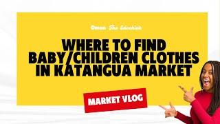 Where to find baby/children clothes in Katangua market, Lagos| Market Vlog