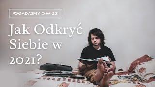 Jak Znaleźć Pomysł na Siebie w 2021 i Zrealizować Swój Potencjał?