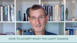 How To Accept What You Can't Change