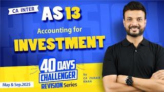 AS 13 Investment | Concept + MCQs + Questions | CA Inter Revision | CA Zubair Khan