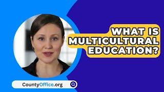 What Is Multicultural Education? - CountyOffice.org