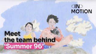 (in)Motion : Meet the team behind Summer '96, a short film by Mathilde Bedouet