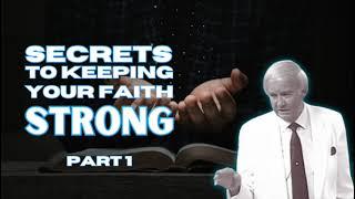 Secrets to Keeping Your Faith Strong - PART 1 | Norvel Hayes (AUDIO ONLY)