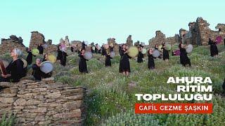 Gafil Gezme Şaşkın  | Ahura Ritim Topluluğu | 2019, Sazak Köyü