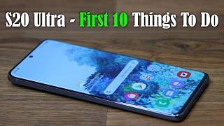 Samsung Galaxy S20 | S20 Plus | S20 Ultra - First 10 Things To Do