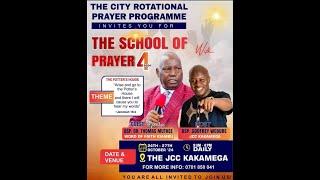 The School of Prayer Season 4 ||J.C.C Church  Kakamega Day 4 || Ministering Bishop T . Muthee